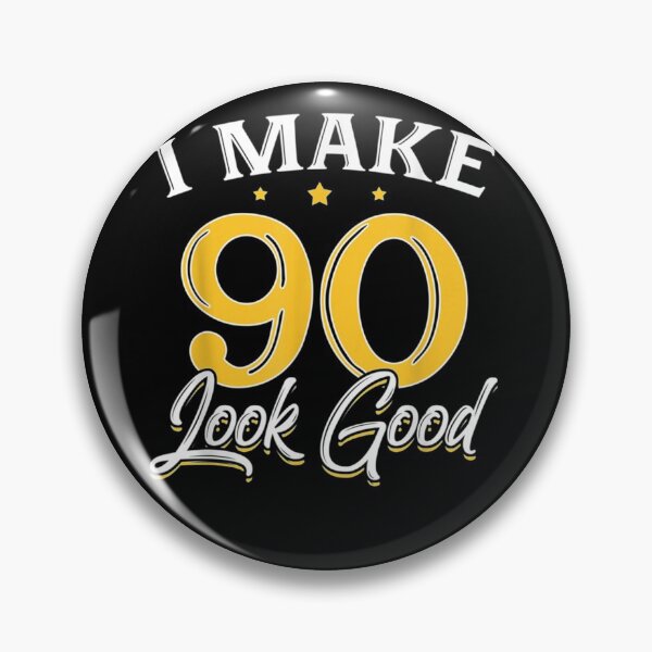 Item preview, I Make 90 Look Good 90th Yrs Old Birthday  designed and sold by IFFOUR.