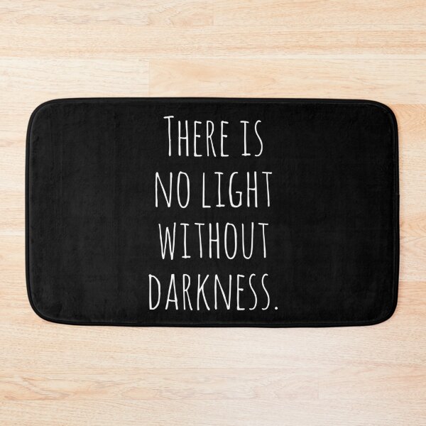 Item preview, There is no light without darkness. designed and sold by Laura-stbr.