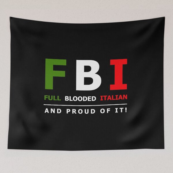 Item preview, FBI Full Blooded Italian - Italian And Proud Of It designed and sold by molamode.