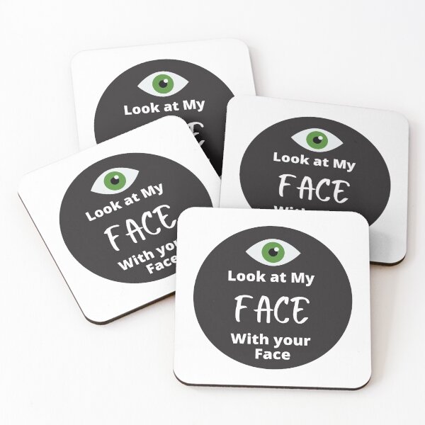 Item preview, Look at My Face With your Face designed and sold by Christienne.
