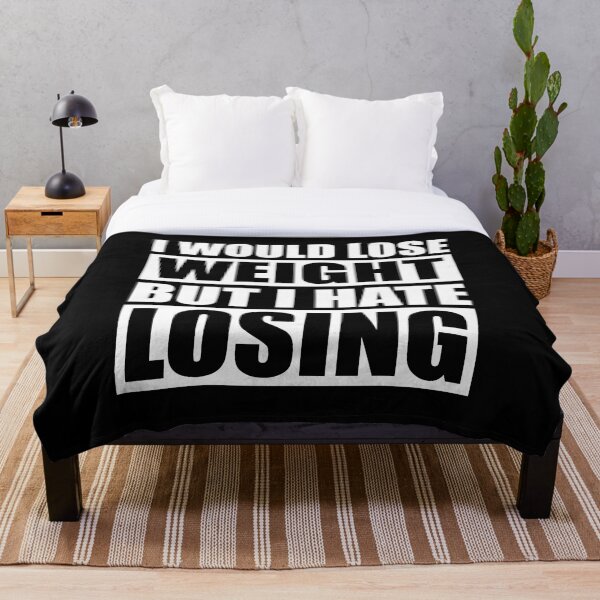 Item preview, I Would Lose Weight But I Hate Losing designed and sold by B3TDesign.
