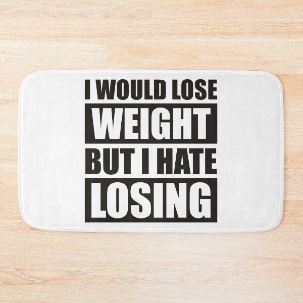 Item preview, I Would Lose Weight But I Hate Losing B designed and sold by B3TDesign.