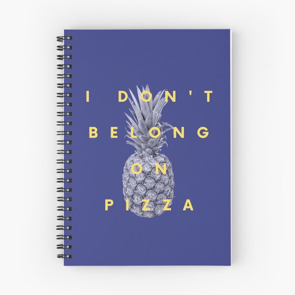 Item preview, Pineapple: I Don't Belong on Pizza designed and sold by SkyeAndOxford.