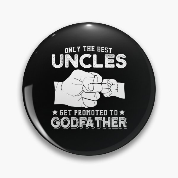 Item preview, Only The Best Uncles Get Promoted To Godfather designed and sold by Kinalan.