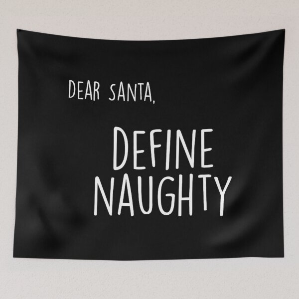 Item preview, Dear Santa, Define Naughty designed and sold by apathdigo.