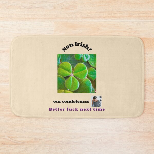 Item preview, "Condolences to non Irish"  (black text) designed and sold by skoumpourdides.