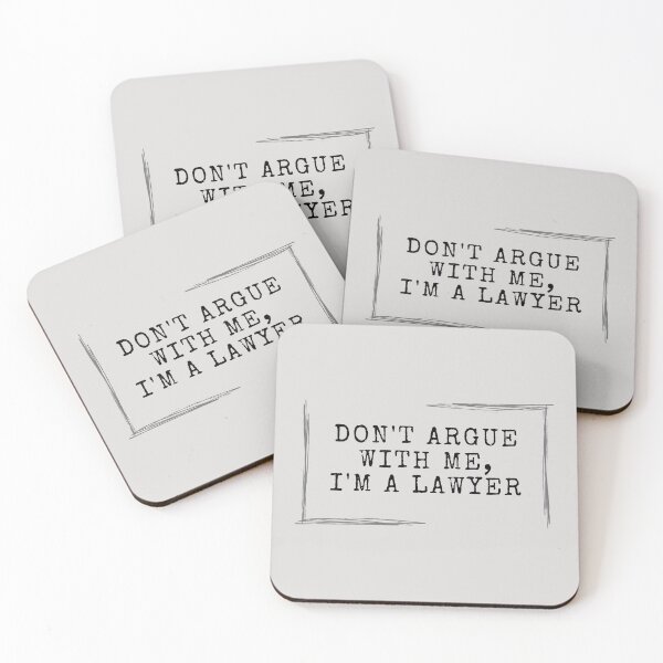 Item preview, Don't Argue With Me, I'm A Lawyer designed and sold by g-raph.