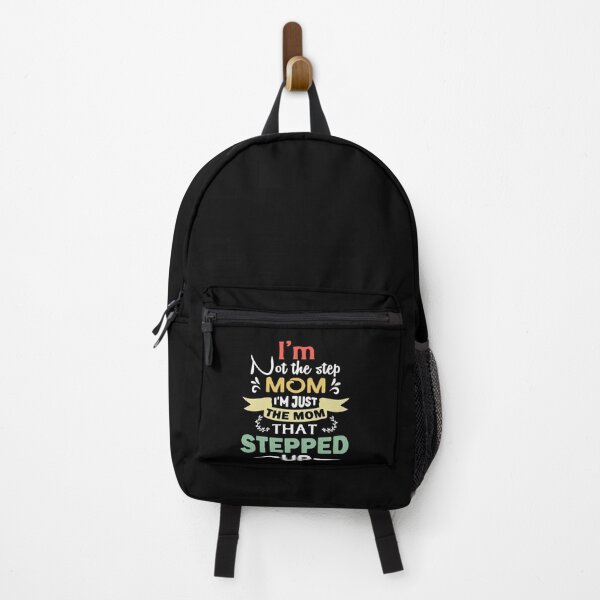 Item preview, I'm Not The Stepmom I'm The Mom That Stepped Up designed and sold by Dressed For Duty.