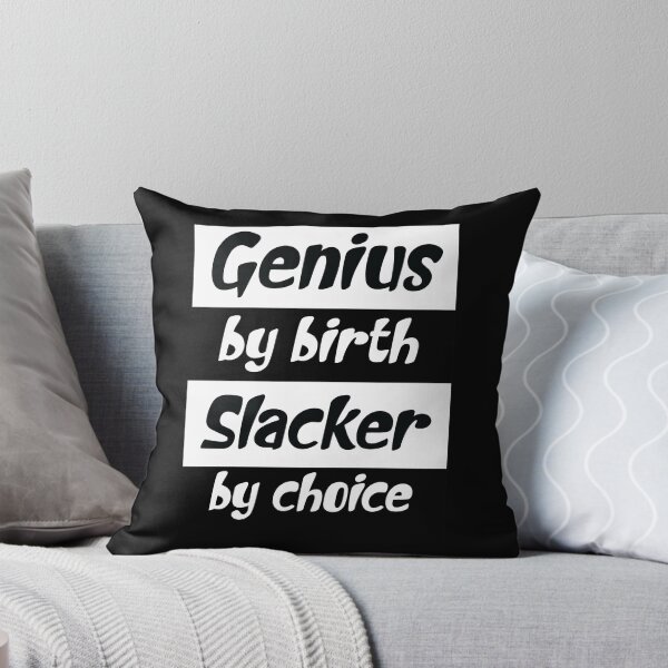 Item preview, Genius by Birth Slacker by Choice - Birthday Gift for Family Members designed and sold by OMCreative.