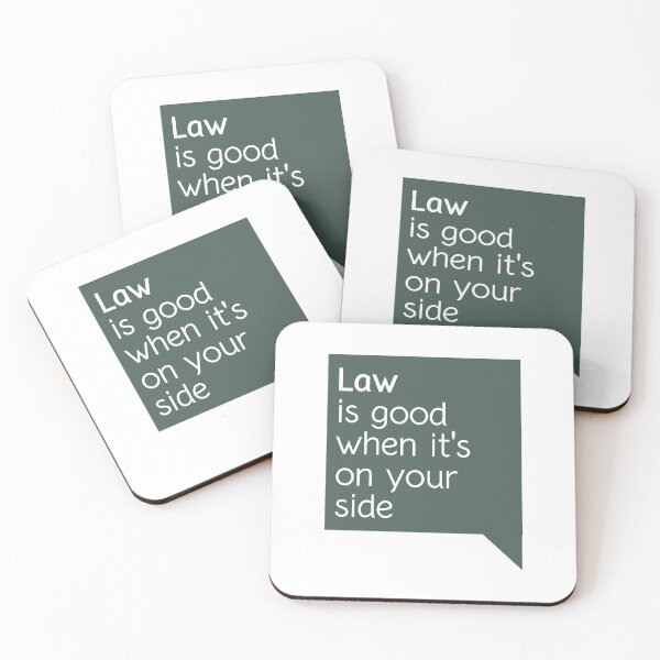 Item preview, Law Is Good When It's On Your Side designed and sold by g-raph.