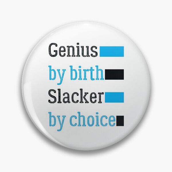 Artikelvorschau, Genius by Birth Slacker by Choice - Geburtstagsgeschenk für Familienmitglieder entworfen und verkauft von OMCreative.