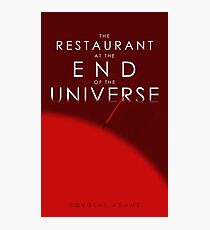 The Restaurant At The End Of The Universe Photographic Print