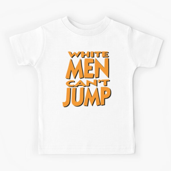 White Men Can't Jump Kids T-Shirt