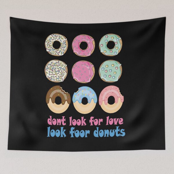 Item preview,  Dont look for love look for donuts designed and sold by Eman4design.