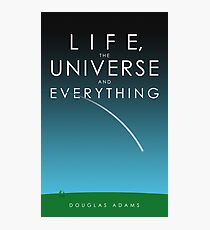 Life, The Universe and Everything Fotodruck