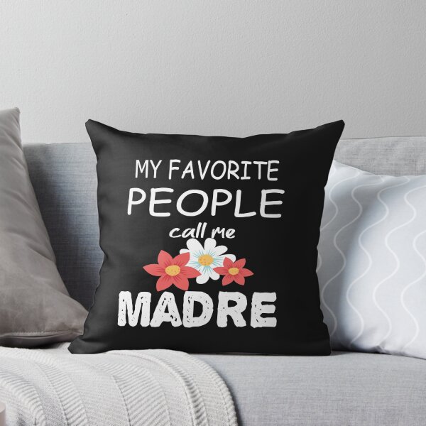 Item preview, My favorite people call me Madre designed and sold by Hoffman-Design.