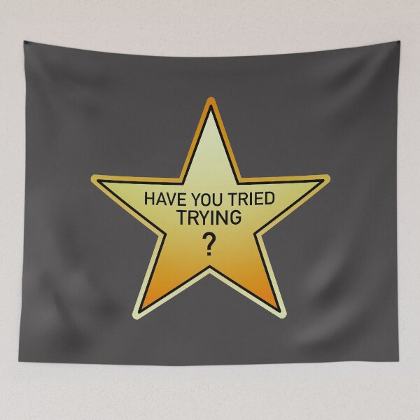 Item preview, have you tried trying? funny sarcastic motivational  designed and sold by weilertsen.