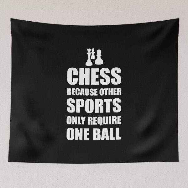 Item preview, Chess Because Other Sports Only Require One Ball  designed and sold by Tshirty10.
