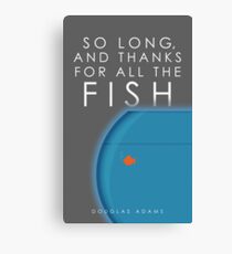 So Long, And Thanks For All The Fish Canvas Print