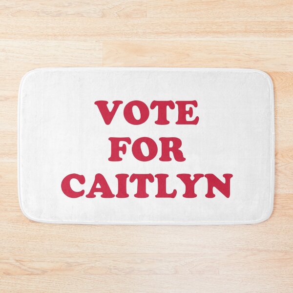 Item preview, VOTE FOR CAITLYN designed and sold by Birdtheman12345.