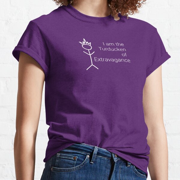 Turducken of Extravagance Classic T-Shirt