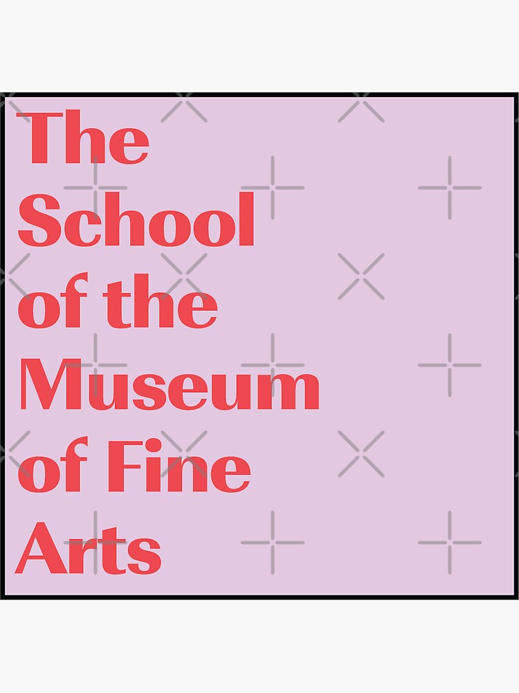 "Tufts SMFA School of the Museum of Fine Arts" Sticker for Sale by