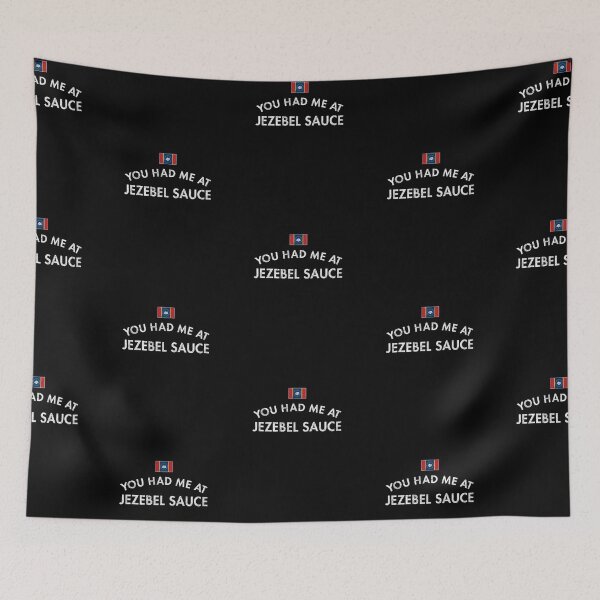 Item preview, You Had Me At Jezebel Sauce designed and sold by twHistory.