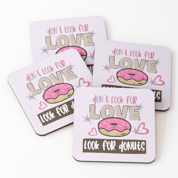 Item preview, Dont Look for Love Look for Donuts - funny food quotes designed and sold by DebbisPalette.