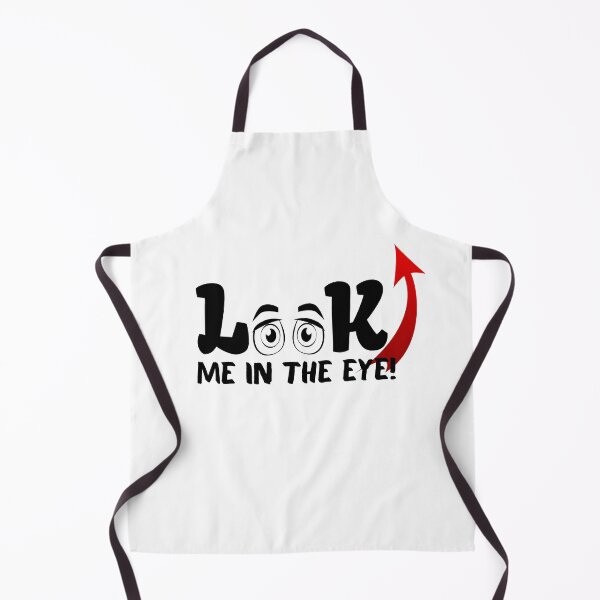 Item preview, Look me in the eye funny designed and sold by poojapatel5.
