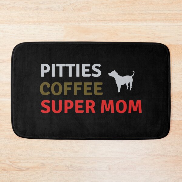 Item preview, Super Mom Loves Coffee and Pitties designed and sold by Brimwood.