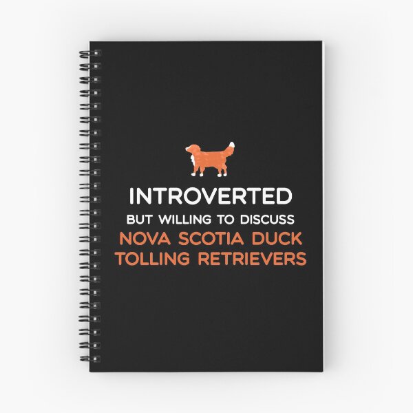 Item preview, Introverted but willing to discuss Nova Scotia Duck Tolling Retrievers - White Text designed and sold by BlossomCreative.