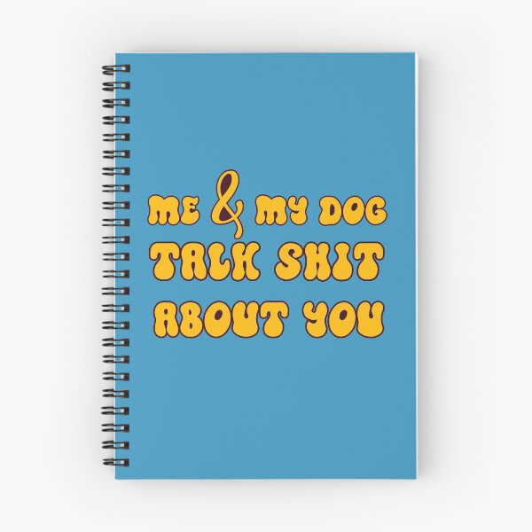 Item preview,  Me And My Dog Talk Shit About You designed and sold by barayprint.