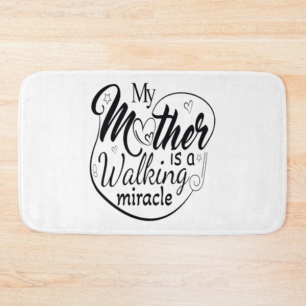 Item preview, My Mother Is a Walking Miracle designed and sold by Printoweb.
