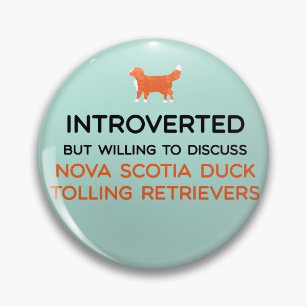 Item preview, Introverted but willing to discuss Nova Scotia Duck Tolling Retrievers - Black Text designed and sold by BlossomCreative.