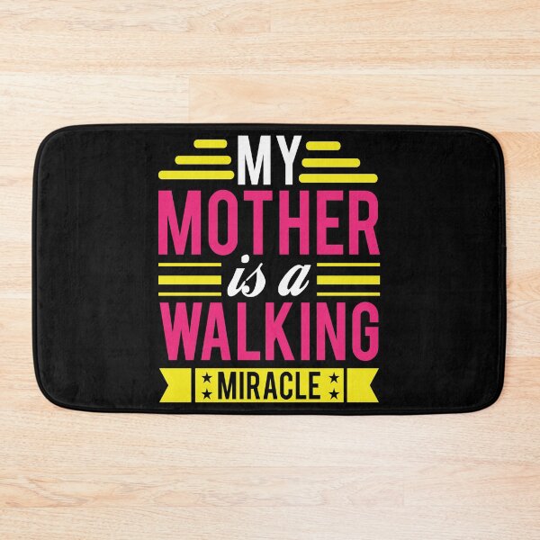 Item preview, My Mother Is a Walking Miracle designed and sold by Printoweb.