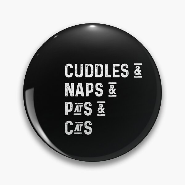 Item preview, Cuddles and naps and pats and cats designed and sold by UncleStuScience.