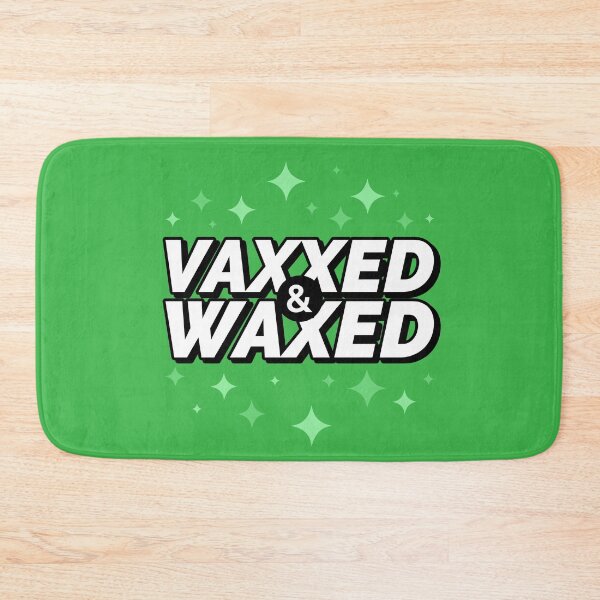 Item preview, Vaxxed And Waxed designed and sold by Wachi-A.