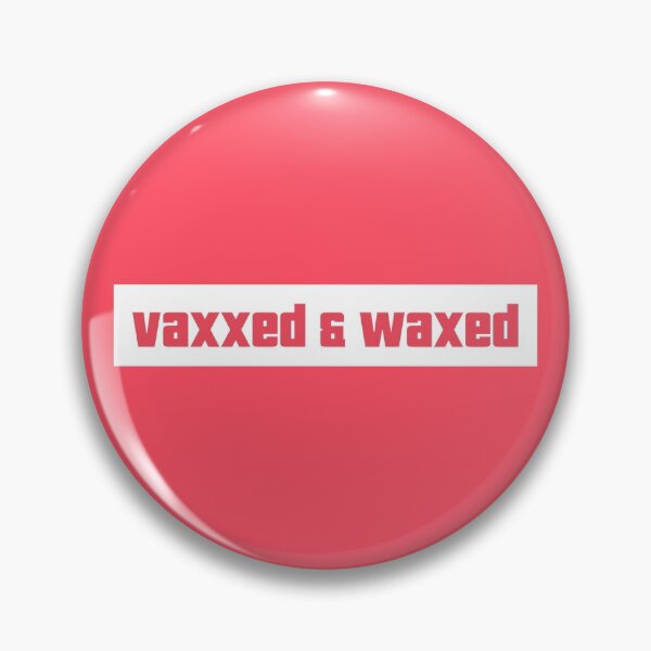 Item preview, Vaxxed And Waxed designed and sold by Wachi-A.