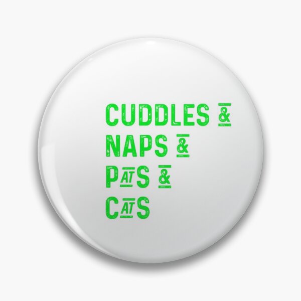 Item preview, Cuddles and naps and pats and cats designed and sold by UncleStuScience.