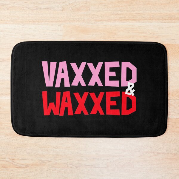 Item preview, Vaxxed And Waxed designed and sold by Wachi-A.