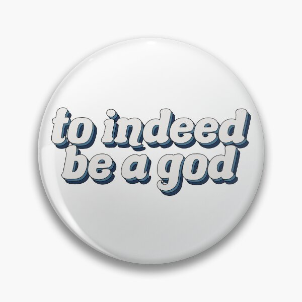 Item preview, to indeed be a god (blue) designed and sold by seashoreghost.