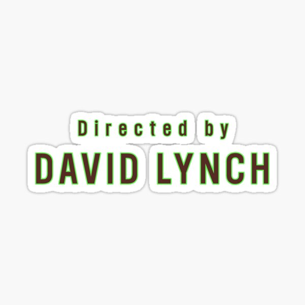 "Directed By David Lynch" Sticker von leAnomis Redbubble