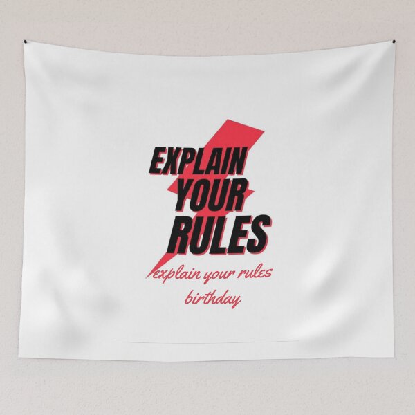 Item preview, explain your rules birthday designed and sold by Joseph Mizovic.