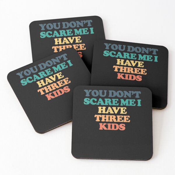 Item preview, You Don't Scare Me I Have Three Kids Gift  designed and sold by lindafrances.