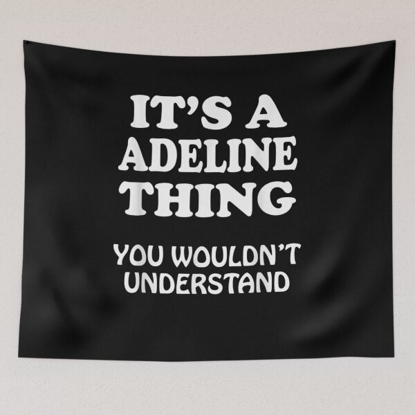 Item preview, Its A Adeline Thing You Wouldnt Understand Family Reunion Gift  designed and sold by lindafrances.