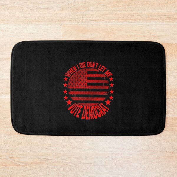 Item preview,  When I Die Don't let me vote democrat. designed and sold by momoworlddesign.