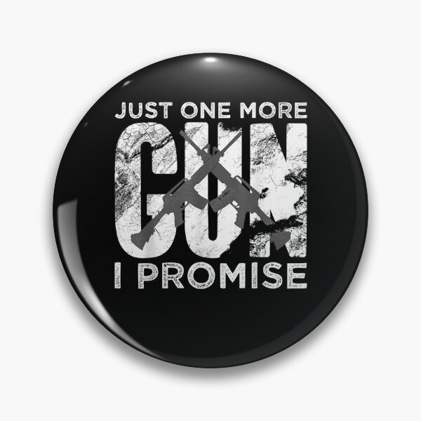 Item preview, Mens Just One More Gun I Promise Gift  designed and sold by lindafrances.