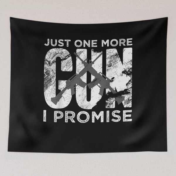 Item preview, Mens Just One More Gun I Promise Gift  designed and sold by lindafrances.