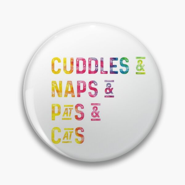 Item preview, Cuddles and naps and pats and cats designed and sold by UncleStuScience.