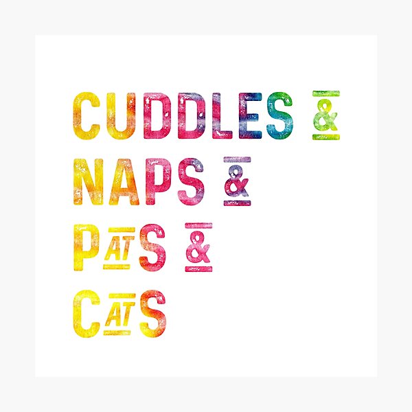 Item preview, Cuddles and naps and pats and cats designed and sold by UncleStuScience.